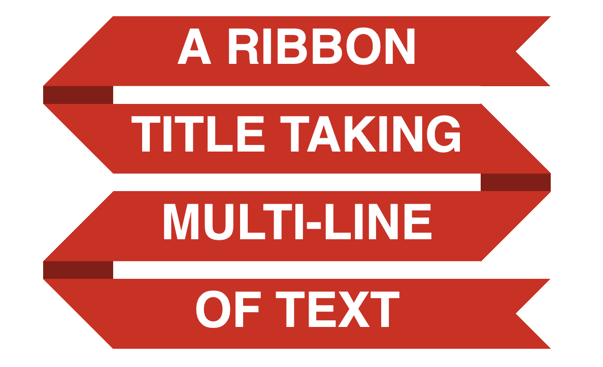 Four lines of white text against a red background ribbon with angled cuts at the ends.